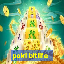 poki bitlife