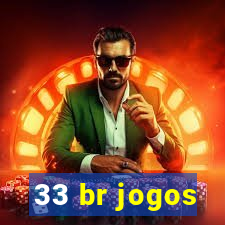 33 br jogos