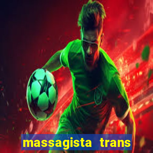 massagista trans sao paulo