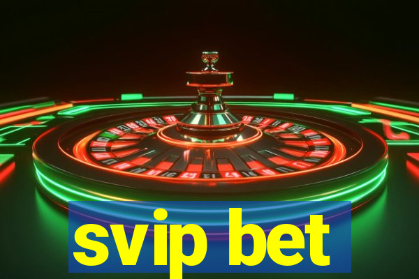 svip bet