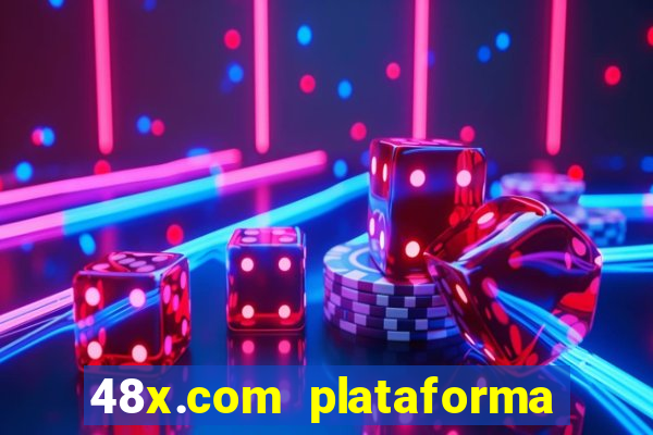 48x.com plataforma de jogos