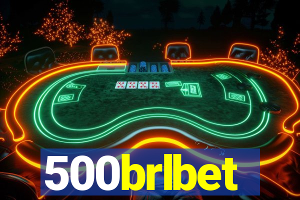 500brlbet