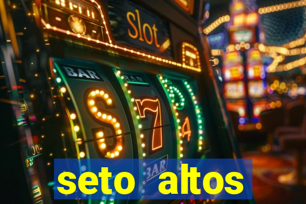 seto altos parametros significado