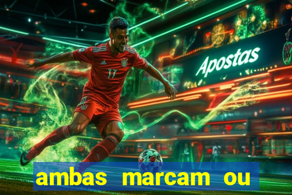 ambas marcam ou mais de 2.5