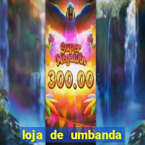 loja de umbanda perto de mim