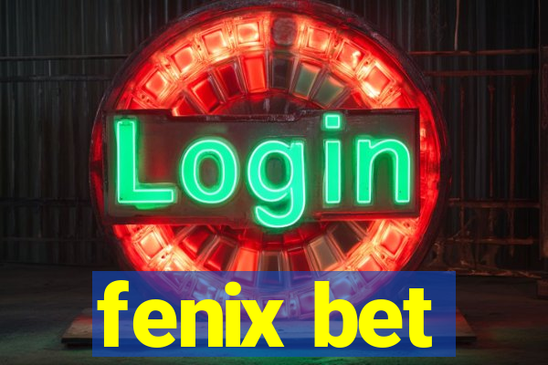 fenix bet