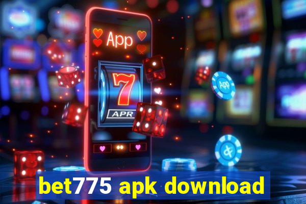 bet775 apk download