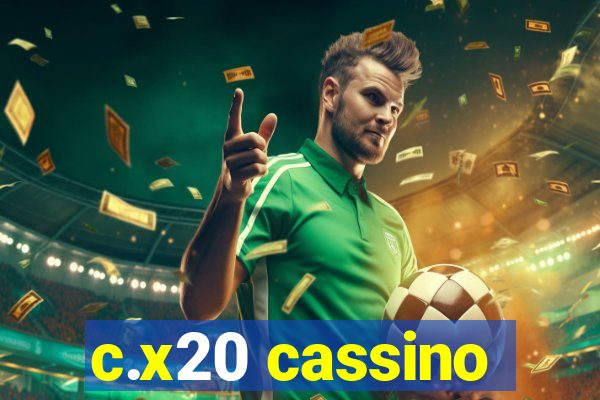 c.x20 cassino