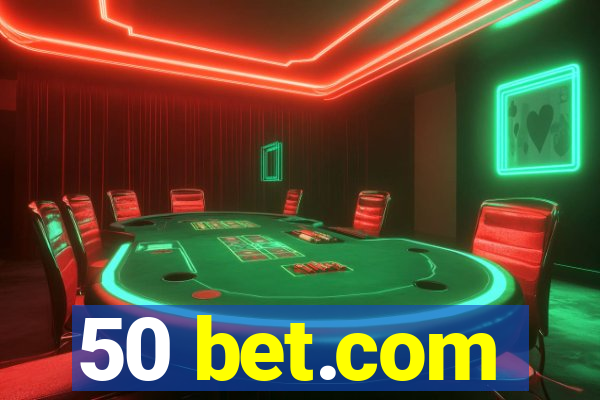 50 bet.com