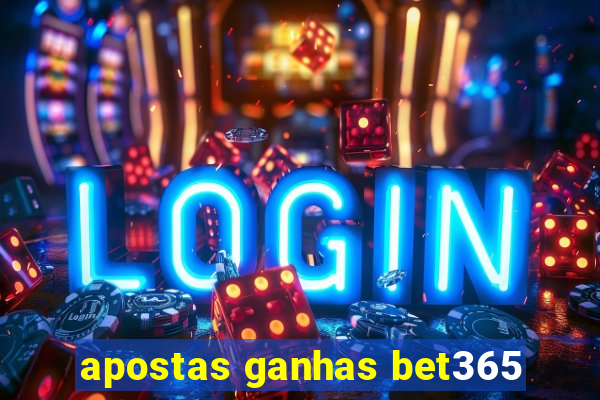 apostas ganhas bet365