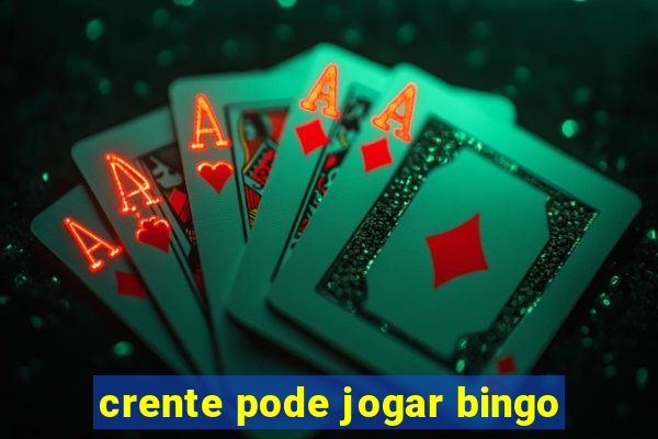 crente pode jogar bingo