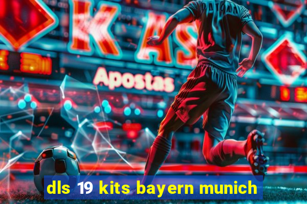 dls 19 kits bayern munich