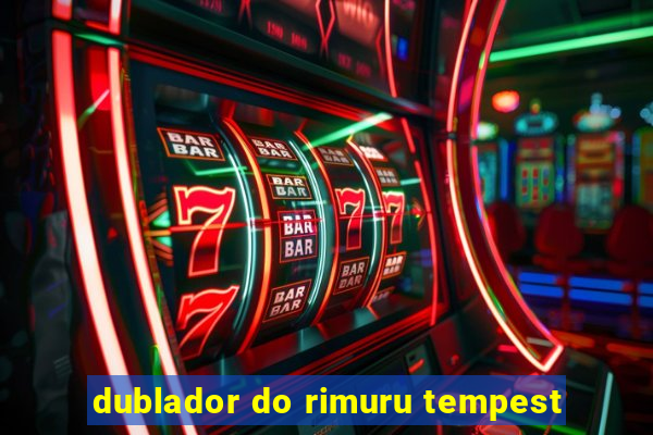 dublador do rimuru tempest