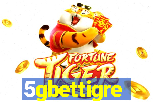 5gbettigre