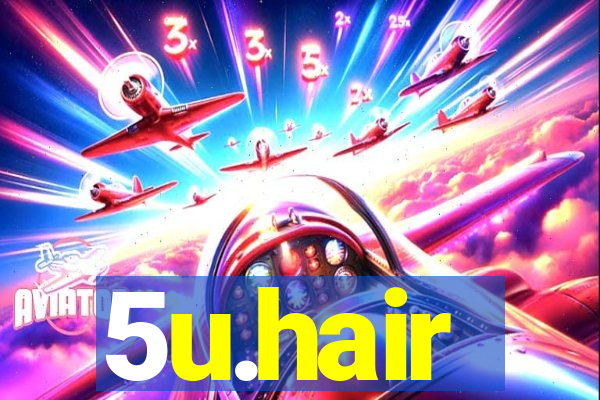 5u.hair