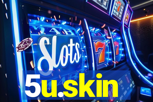 5u.skin