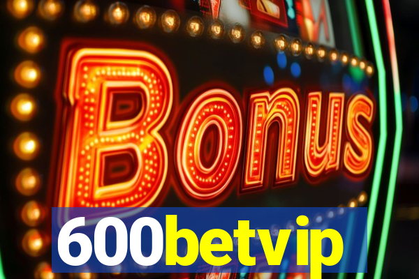 600betvip