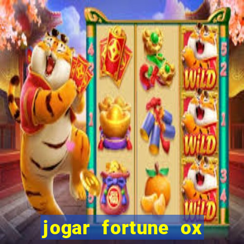 jogar fortune ox demo gratis