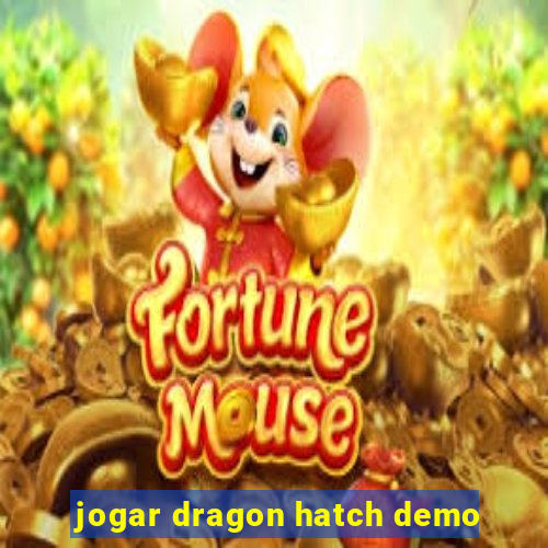 jogar dragon hatch demo