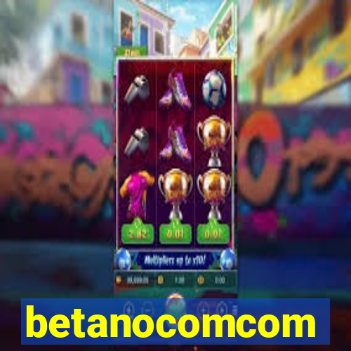 betanocomcom