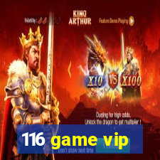 116 game vip