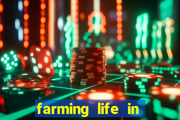 farming life in another world dublado