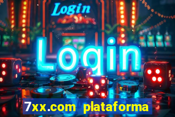 7xx.com plataforma de jogos