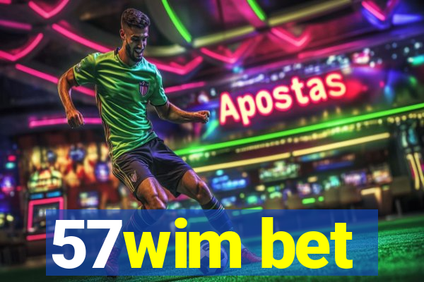 57wim bet