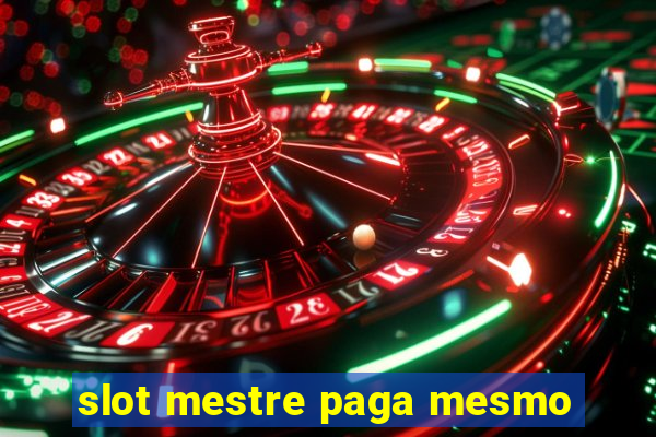 slot mestre paga mesmo