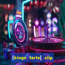 [bingo tarte] slip & stop 1988 part 1