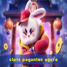 slots pagantes agora