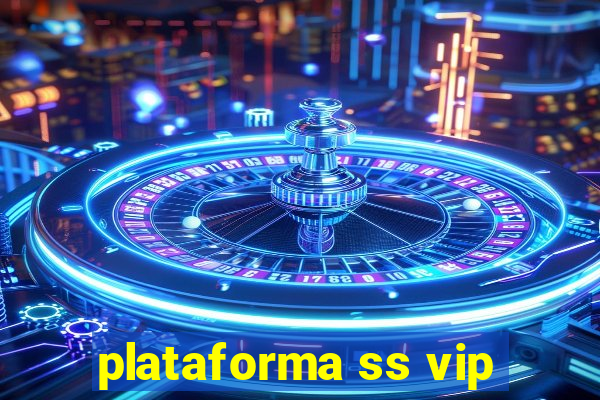 plataforma ss vip