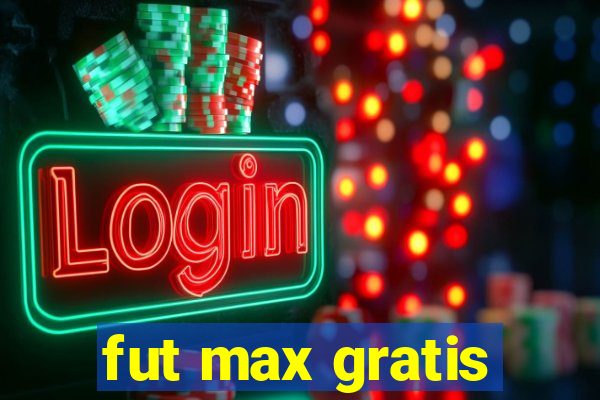 fut max gratis