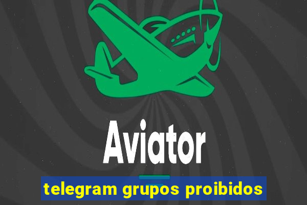 telegram grupos proibidos