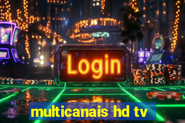 multicanais hd tv