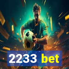 2233 bet