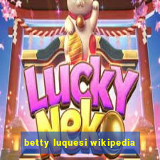 betty luquesi wikipedia