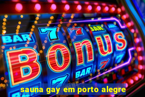 sauna gay em porto alegre