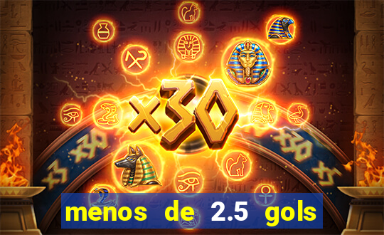 menos de 2.5 gols o que significa