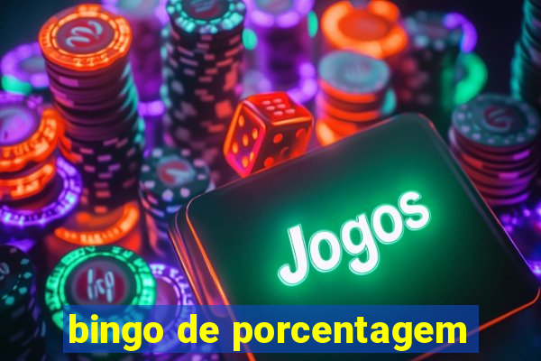 bingo de porcentagem