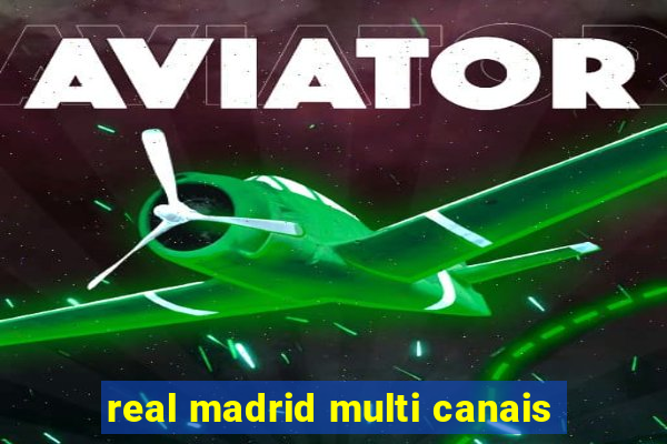 real madrid multi canais