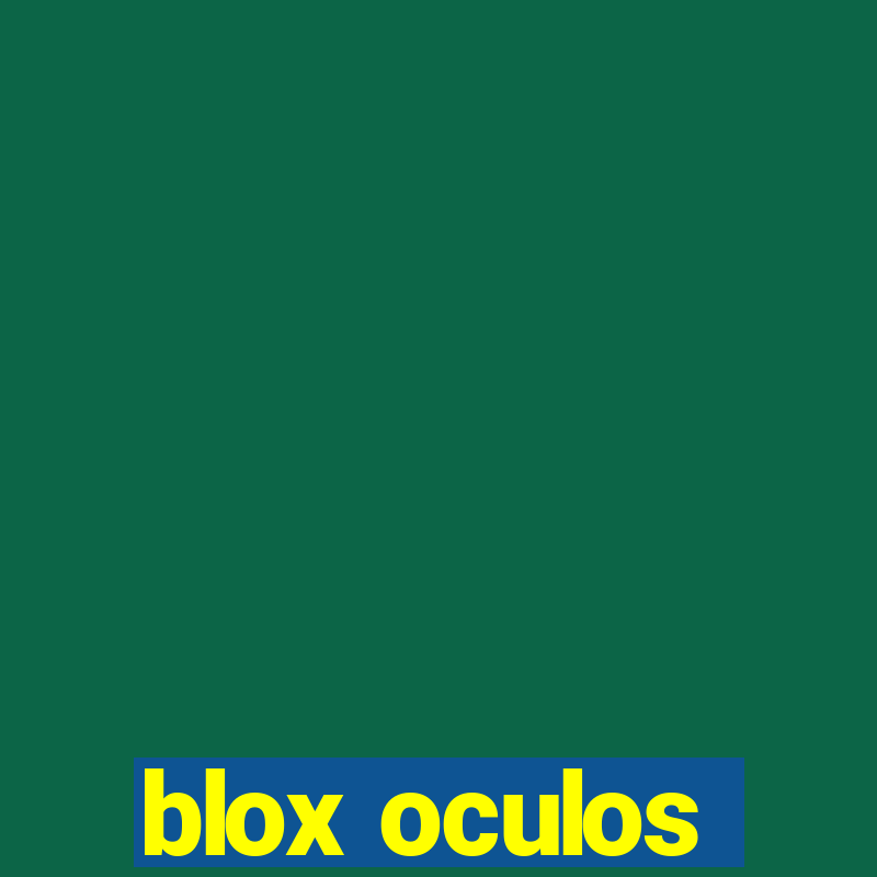 blox oculos