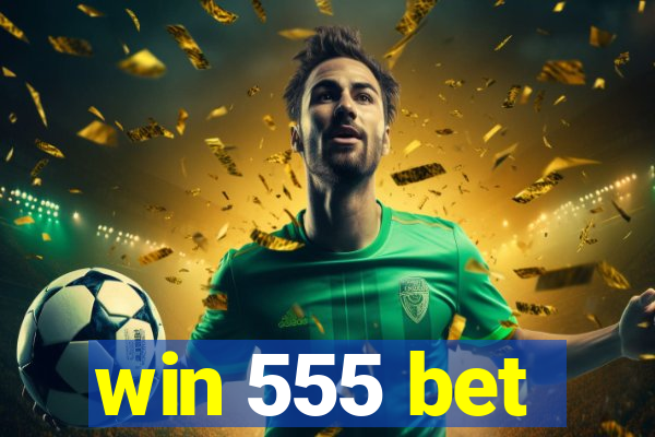 win 555 bet