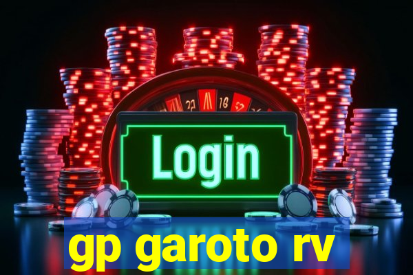 gp garoto rv