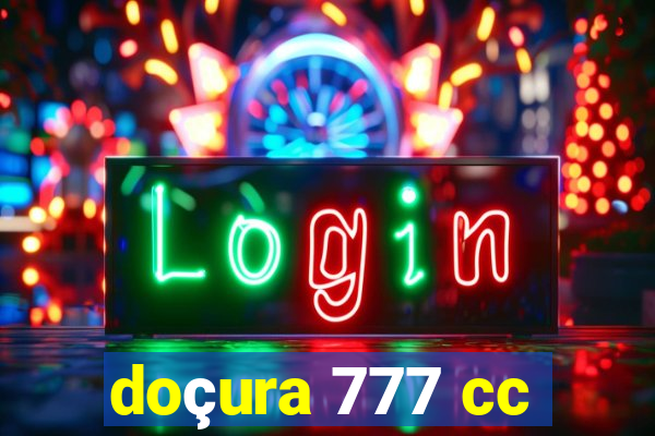 doçura 777 cc