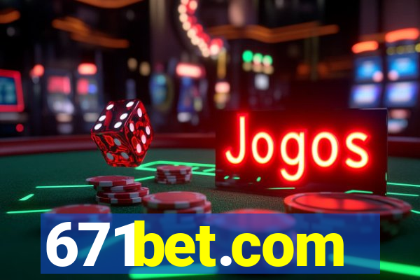 671bet.com