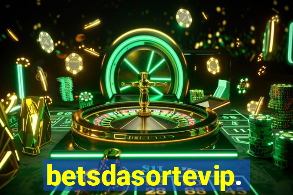 betsdasortevip.com