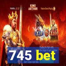 745 bet