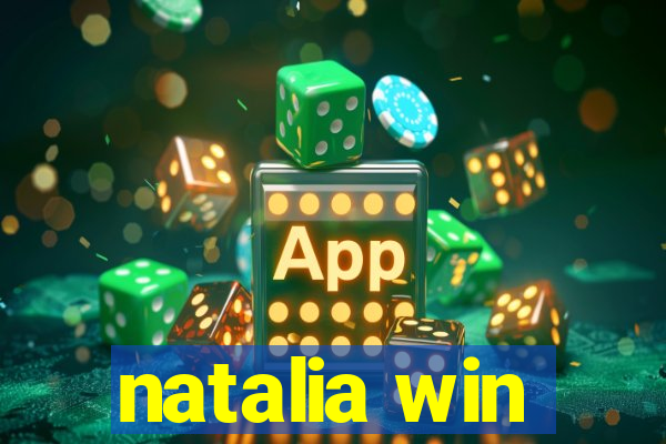 natalia win