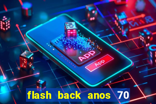 flash back anos 70 80 90 internacional download